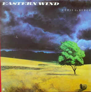 Chris de Burgh <br> Eastern Wind