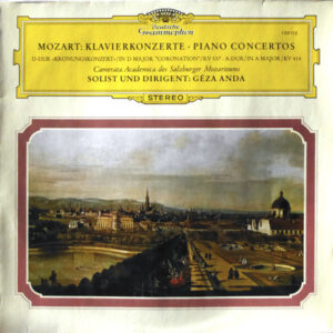 Mozart*, Géza Anda ∙ Camerata Academica des Salzburger Mozarteums* <br> Mozart: Klavierkonzerte • Piano Concertos