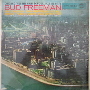 Bud Freeman's Summa Cum Laude Orchestra <br> Chicago / Austin High School Jazz In Hi-Fi