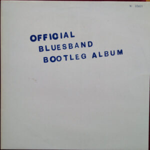 The Blues Band <br> The Blues Band Official Bootleg Album