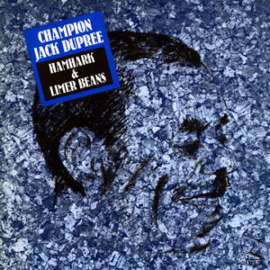 Champion Jack Dupree <br> Hamhark & Liner Beans
