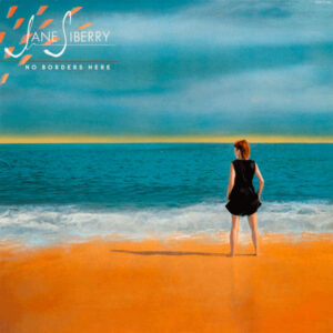 Jane Siberry <br> No Borders Here