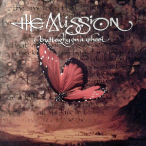 The Mission <br> Butterfly On A Wheel