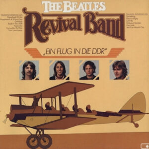 The Beatles Revival Band <br> Ein Flug In Die DDR