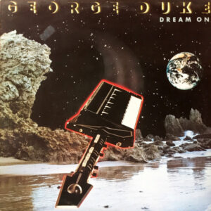 George Duke <br> Dream On