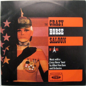 Albert Van Dam And Orchestra <br> The Crazy Horse Saloon Of Paris