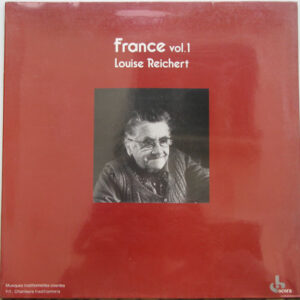 Louise Reichert <br> France - Vol. 1