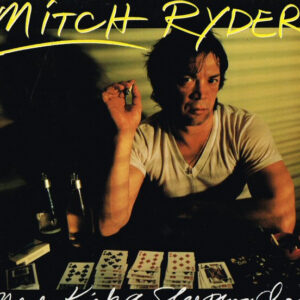 Mitch Ryder <br> Never Kick A Sleeping Dog