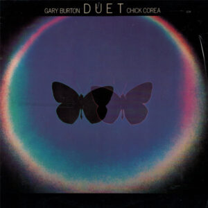 Gary Burton / Chick Corea <br> Duet