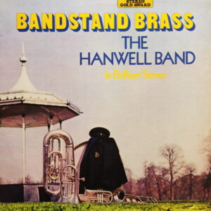 The Hanwell Band <br> Bandstand Brass