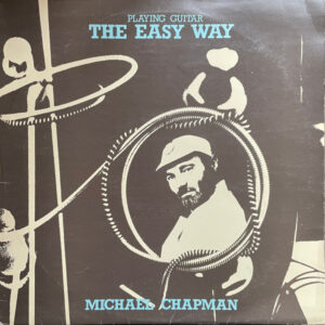 Michael Chapman (2) <br> Playing Guitar - The Easy Way
