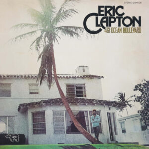 Eric Clapton <br> 461 Ocean Boulevard