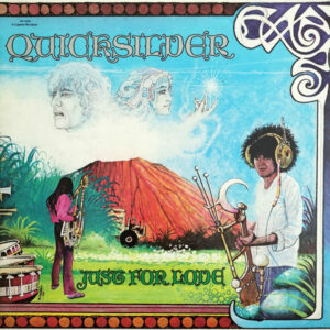 Quicksilver Messenger Service <br> Just For Love