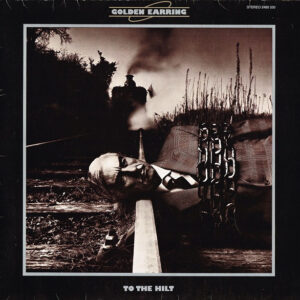 Golden Earring <br> To The Hilt