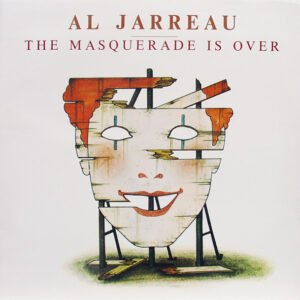 Al Jarreau <br> The Masquerade Is Over