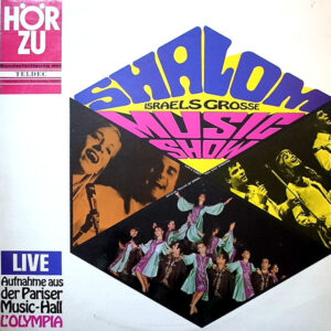 Official Troupe Of Israel <br> Shalom - Israels Grosse Music Show (Live Aufnahme Aus Der Pariser Music-Hall L'Olympia)