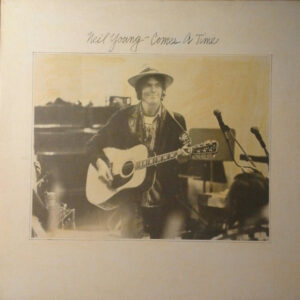 Neil Young <br> Comes A Time