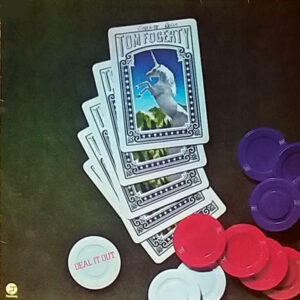 Tom Fogerty <br> Deal It Out