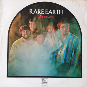 Rare Earth <br> Get Ready