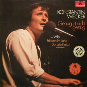 Konstantin Wecker <br> Genug Ist Nicht Genug