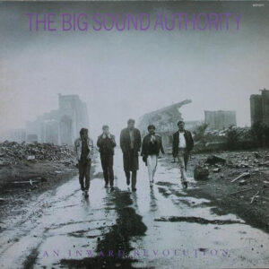 The Big Sound Authority* <br> An Inward Revolution