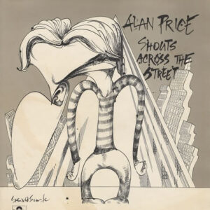 Alan Price <br> Shouts Across The Street