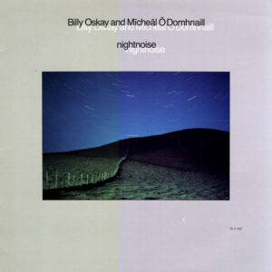 Billy Oskay And Mīcheāl Ō Domhnaill* <br> Nightnoise