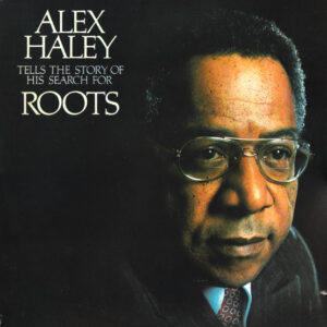Alex Haley <br> Tells The Story Of His Search For Roots