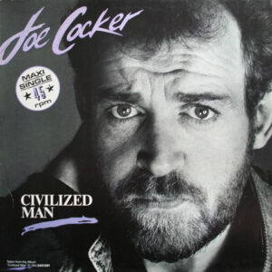 Joe Cocker <br> Civilized Man