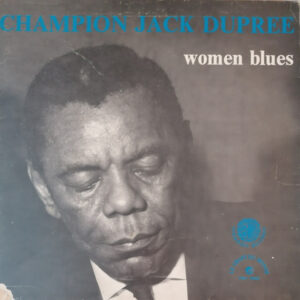 Champion Jack Dupree <br> Women Blues