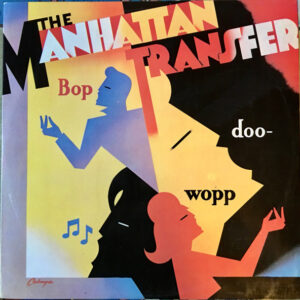The Manhattan Transfer - Bop Doo-Wopp