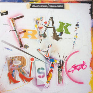 Atlantic Starr <br> Freak-A-Ristic