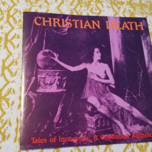 Christian Death - Tales Of Innocence, A Continued Anthology...