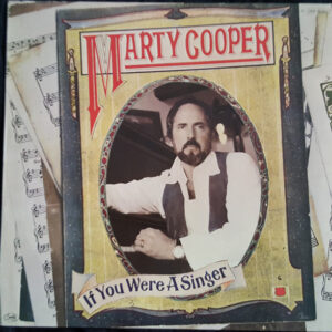 Marty Cooper <br> If You Were A Singer