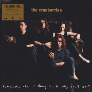 The Cranberries <br> Everybody Else Is Doing It, So Why Can't We?