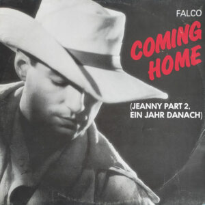 Falco <br> Coming Home (Jeanny Part 2, Ein Jahr Danach)