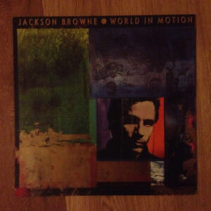 Jackson Browne <br> World In Motion