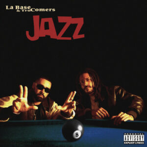 La Base (3) & Tru Comers <br> Jazz