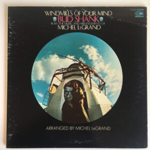 Bud Shank Plays The Music And Arrangements Of Michel LeGrand <br> Windmills Of Your Mind