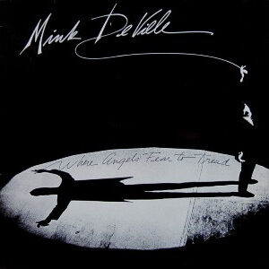 Mink DeVille <br> Where Angels Fear To Tread
