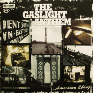The Gaslight Anthem <br> American Slang