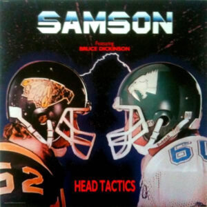 Samson (3) Featuring Bruce Dickinson <br> Head Tactics