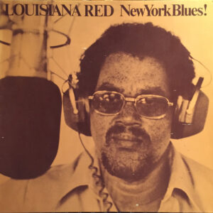 Louisiana Red <br> New York Blues
