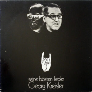 Georg Kreisler <br> Seine Bösten Lieder