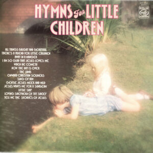 The Sunbury Junior Singers (1967) Of The Salvation Army* Arranged And Conducted By Captain Joy Webb* <br> Hymns For Little Children
