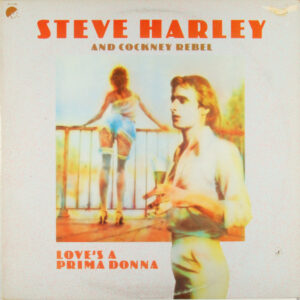 Steve Harley And Cockney Rebel* <br> Love's A Prima Donna