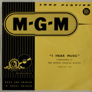 The George Shearing Quintet <br> I Hear Music