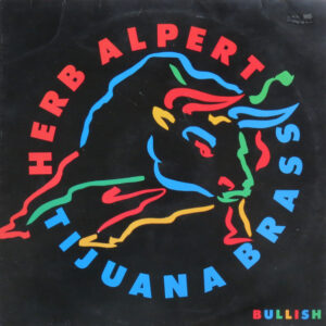 Herb Alpert / Tijuana Brass* <br> Bullish