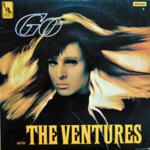 The Ventures <br> Go With The Ventures