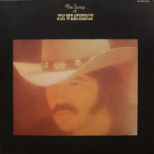 Jim Weatherly <br> The Songs Of Jim Weatherly